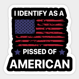 I Identify as a Pissed Off American Sticker